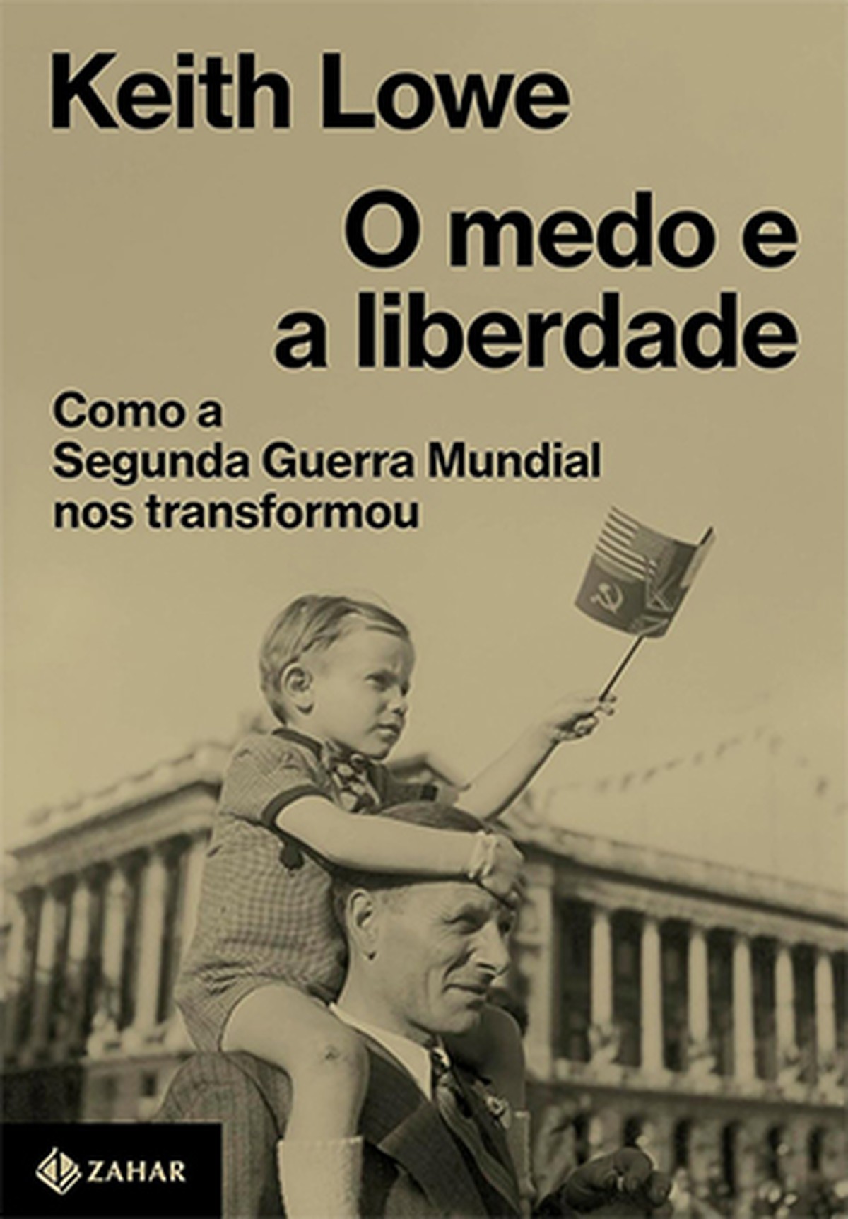 Livros: Como a Segunda Guerra mudou o mundo; um guia para mulheres que enfrentam o câncer