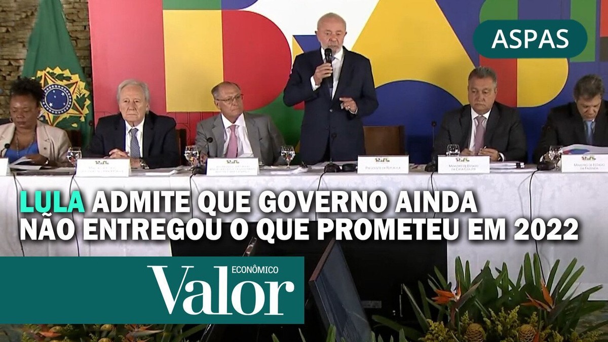Lula admite que governo ainda não entregou o que prometeu em 2022 ...