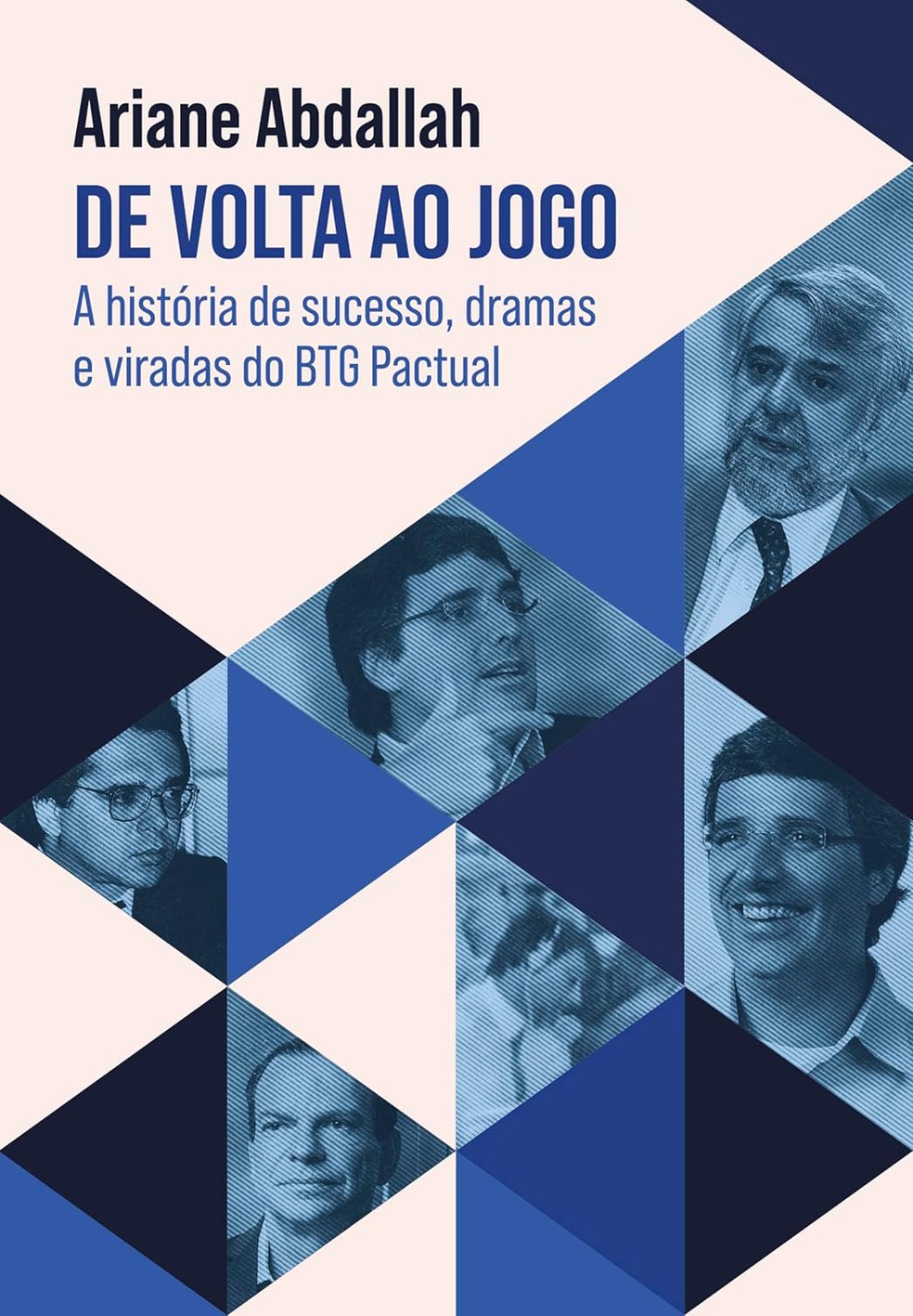 Livros: A trajetória de altos e baixos do BTG Pactual; as dificuldades ...