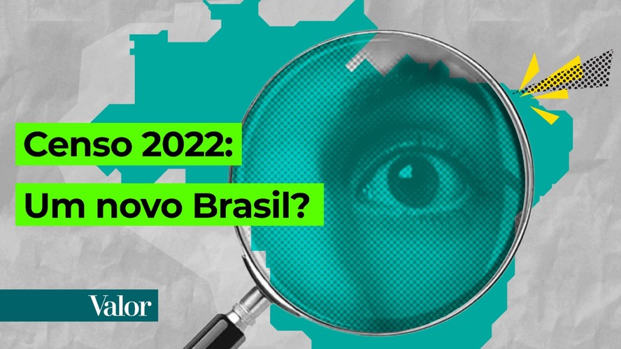 O Brasil depois do Censo Brasil Valor Econômico