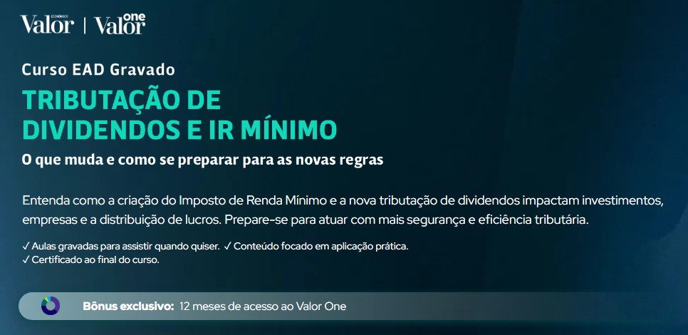 Curso do Valor sobre tributação de dividendos e IR Mínimo ganha versão EAD
